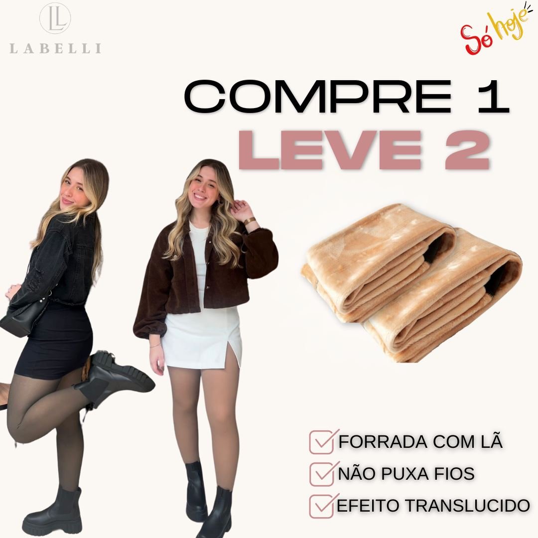 Kit Meia Calça Forrada Translúcida com Aquecimento (COMPRE 1 LEVE 2) - Direct Ofertas